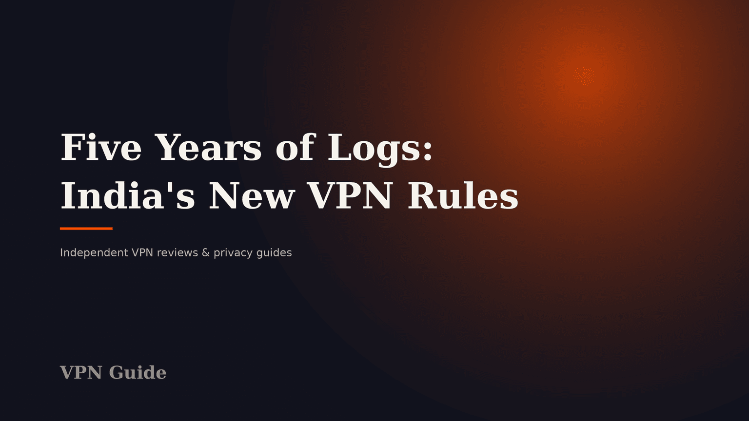 Indiens VPN-Speicherregeln 2026: Was sie bedeuten